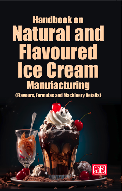 Handbook on Natural and Flavoured Ice Cream Manufacturing