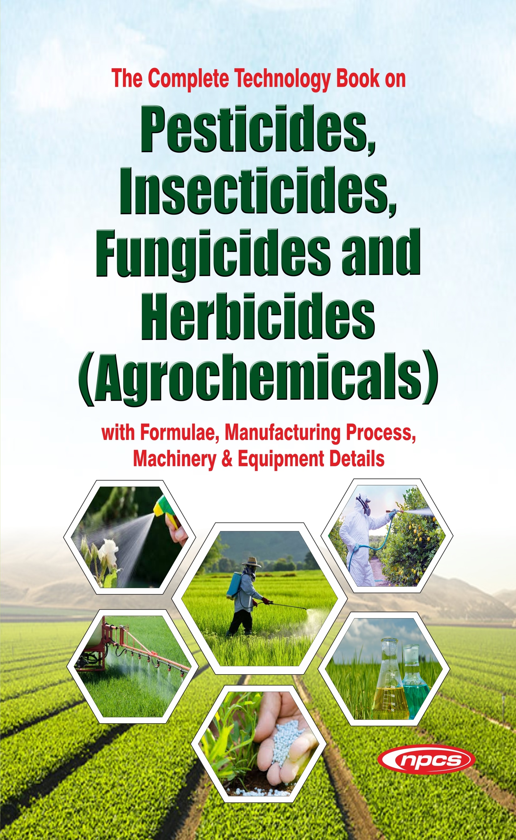 The Complete Technology Book on Pesticides, Insecticides, Fungicides
