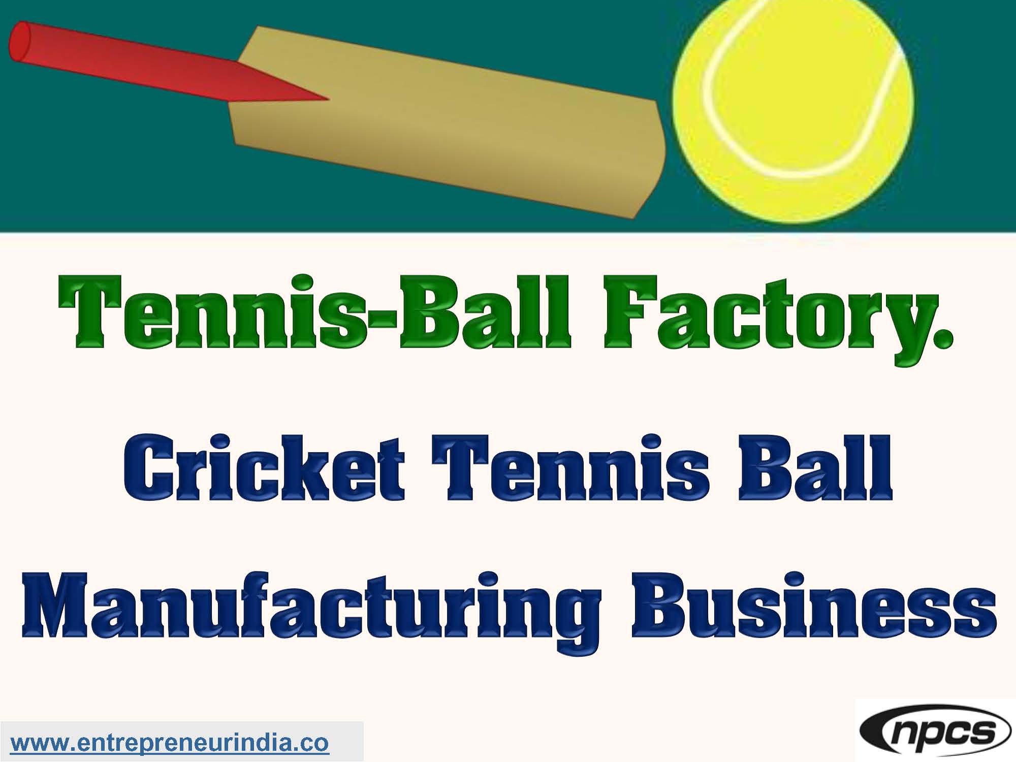 Tennis-Ball Factory. Cricket Tennis Ball Manufacturing Business