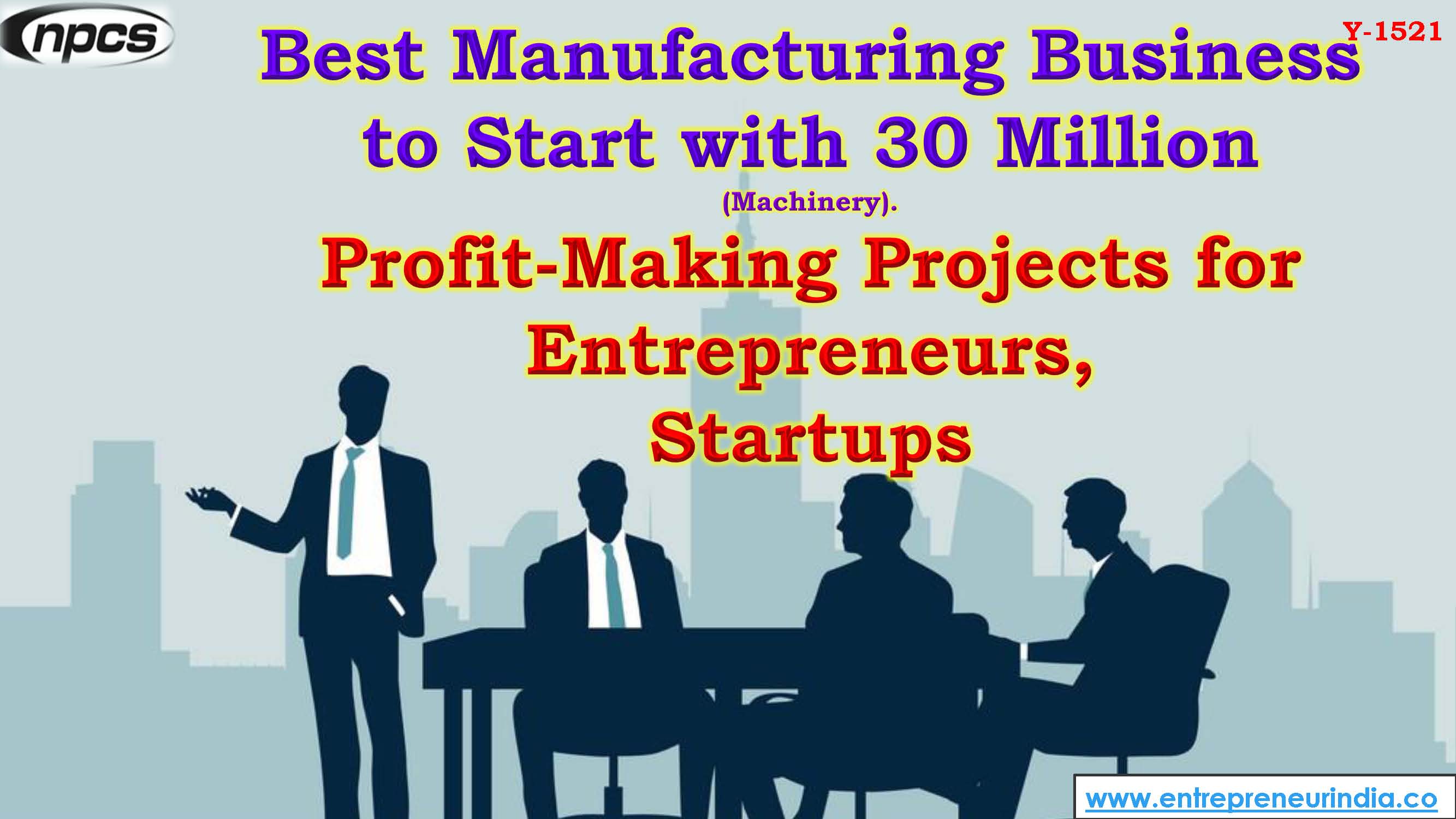 Best Manufacturing Business To Start With 30 Million