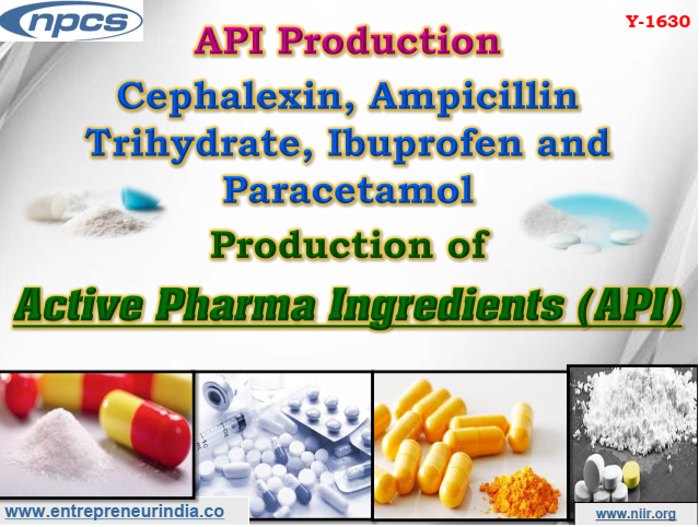 API Production. Cephalexin, Ampicillin Trihydrate, Ibuprofen and Paracetamol