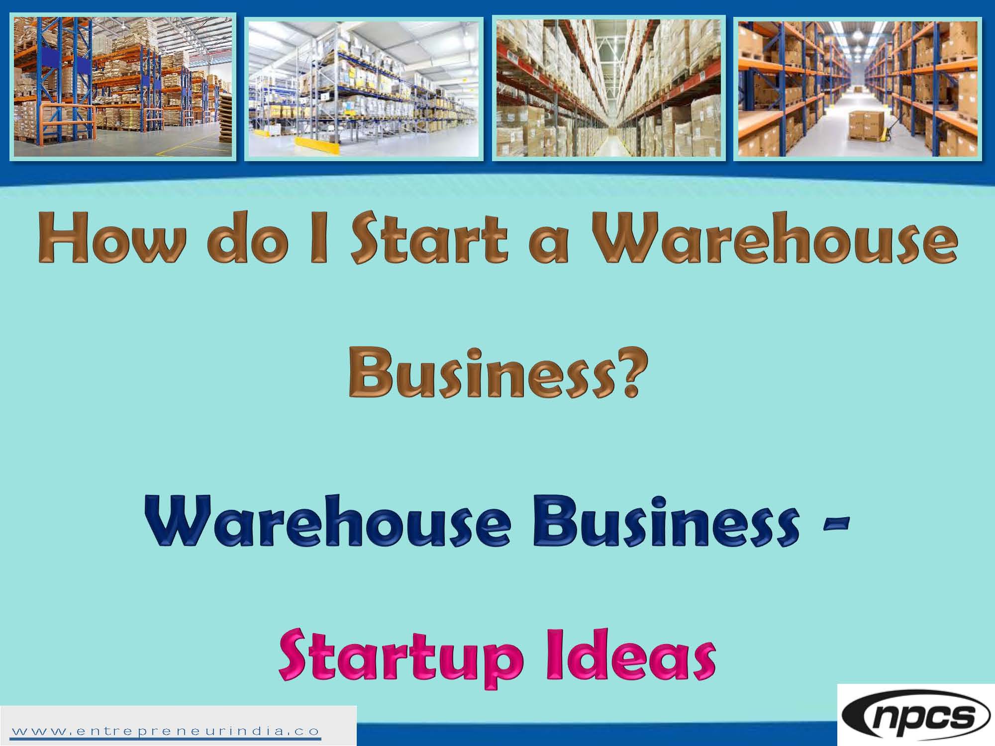 How do I Start a Warehouse Business?