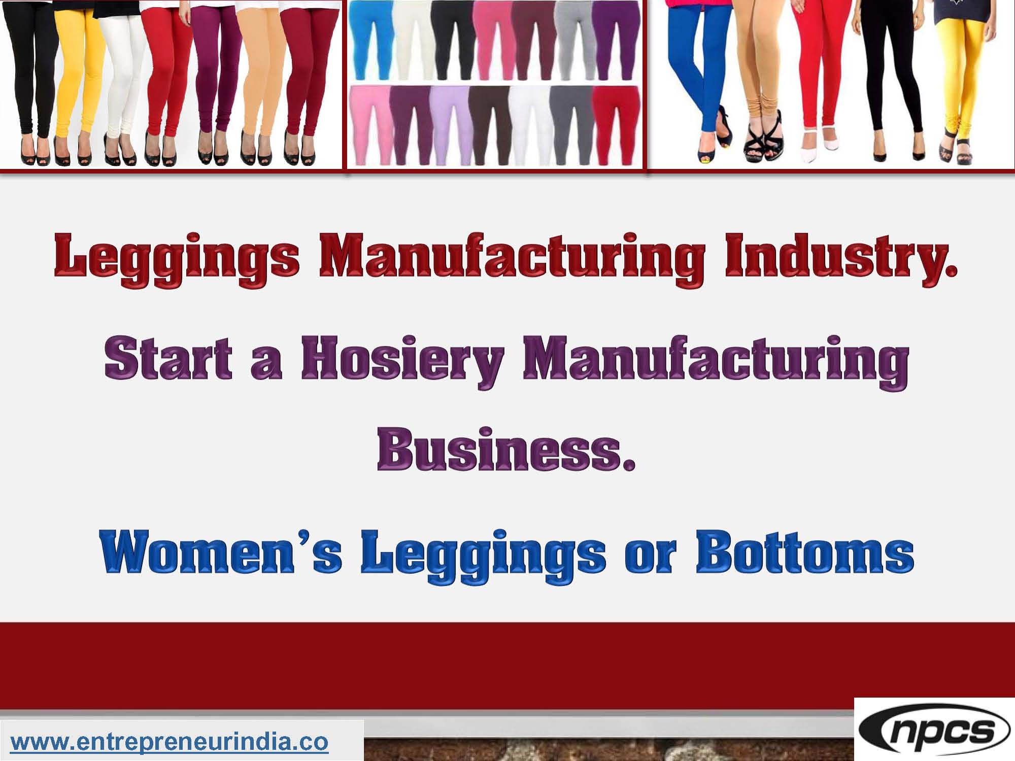 Leggings Manufacturing Industry. Start a Hosiery Manufacturing Business